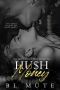 [Dirty Money Duet 01] • Hu$h Money